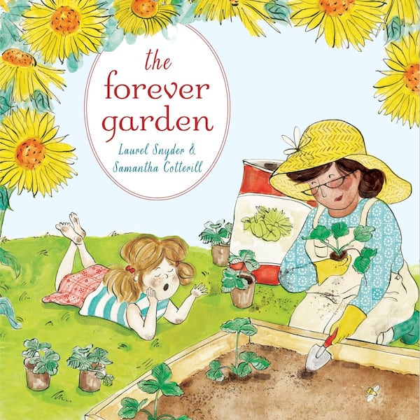 “The Forever Garden” by Laurel Snyder, illustrated by Samantha Cotterill, is one of five Snyder books being released this year. It’s about warm friendship between a girl and her elderly neighbor. CONTRIBUTED BY SCHWARTZ & WADE BOOKS