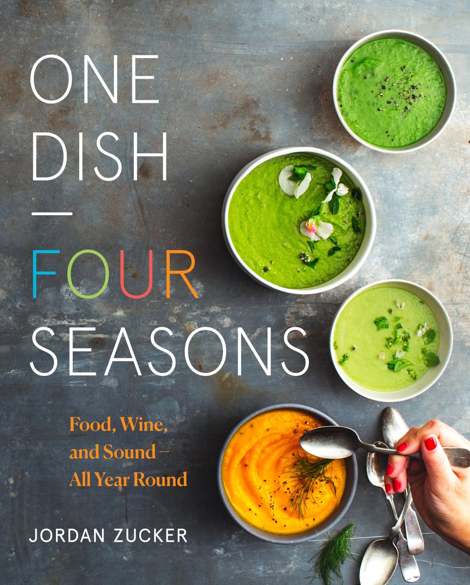 “One Dish — Four Seasons: Food, Wine, and Sound — All Year Round” by Jordan Zucker. CONTRIBUTED