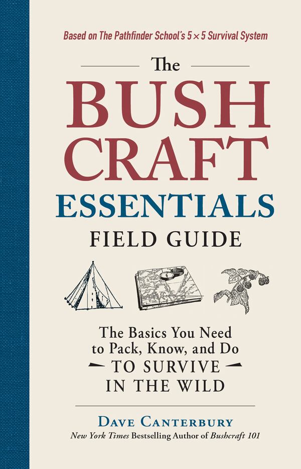 “The Bushcraft Essentials Field Guild” is filled with sound advice for outdoor survival.
Courtesy of Adams Media