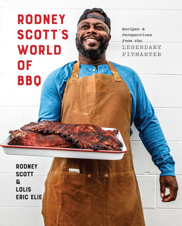 "Rodney Scott’s World of BBQ: Every Day Is a Good Day" by Rodney Scott and Lolis Eric Elie (Clarkson Potter, $29.99). Courtesy of Jerrelle Guy