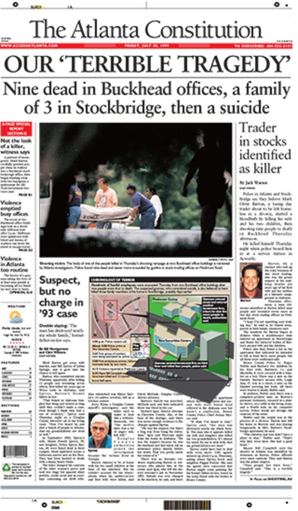 In July 1999, daytrader Mark Barton killed his wife and children before going on a deadly shooting rampage in Buckhead.