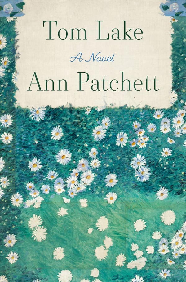 "Tom Lake" by Ann Patchett. (Harper/TNS)