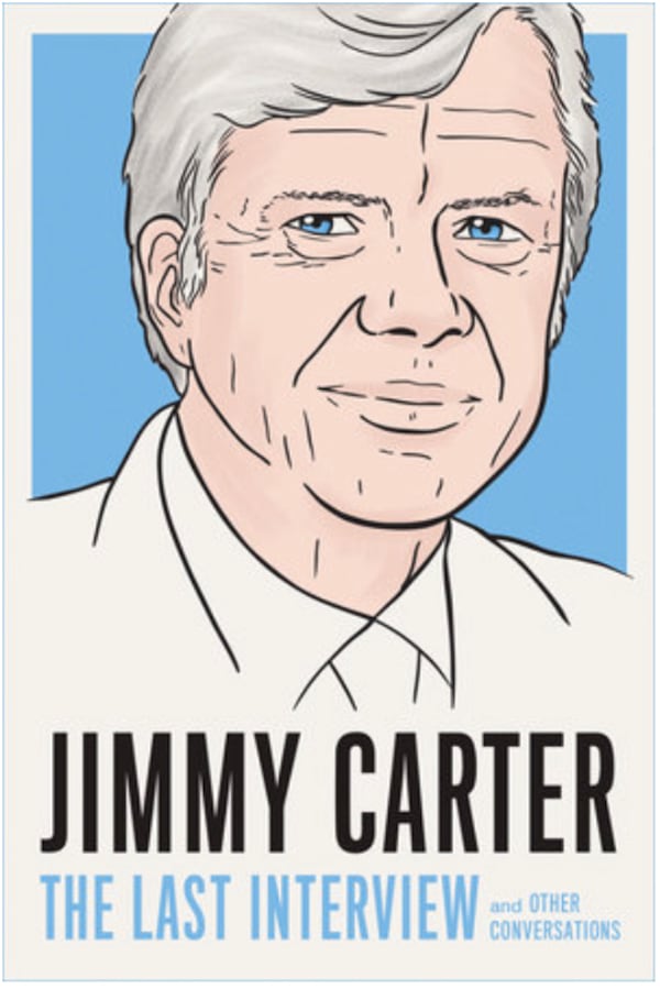 "Jimmy Carter: The Last Interview." Courtesy of Melville Publishing House