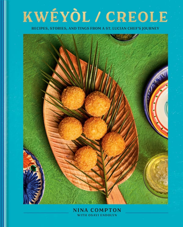 “Kweyol/Creole: Recipes, Stories, and Tings From a St. Lucian Chef’s Journey” by Nina Compton with Osayi Endolyn (Clarkson Potter, $37.50).