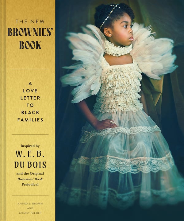 "The New Brownies' Book: A Love Letter to Black Families" by Karida L. Brown and Charly Palmer was published Oct. 10. Photo: Courtesy of Chronicle Books