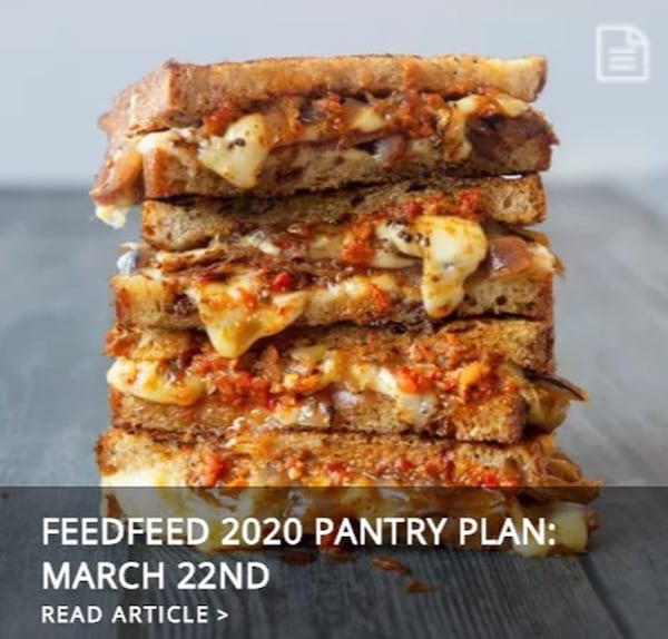 The Feedfeed’s Pantry Plan is a weekly guide to help us through the pandemic.