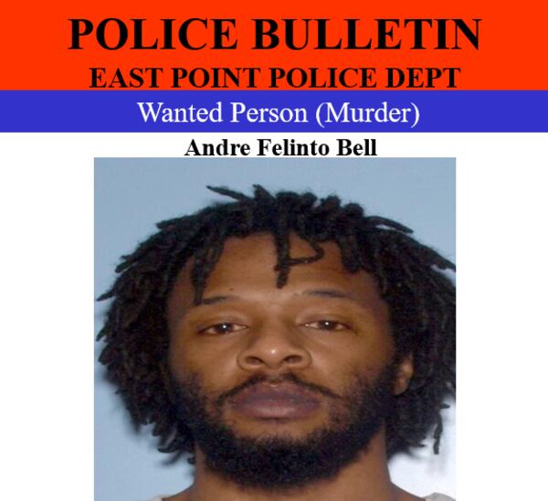 Andre Felinto Bell is wanted in a Sunday fatal shooting at an East Point apartment, police said.