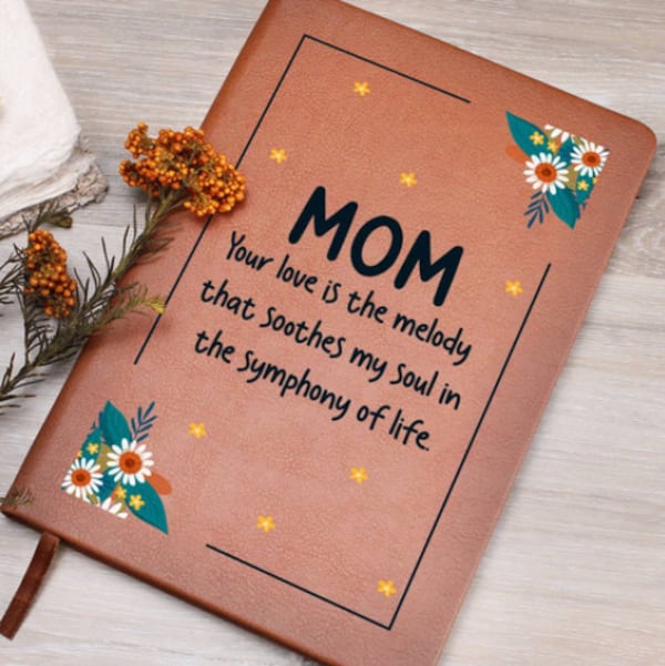 Graphic Leather Journal - Mom - Your Love Is The Melody That Soothes