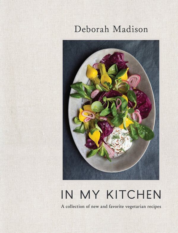 “In My Kitchen: A Collection of New and Favorite Vegetarian Recipes” by Deborah Madison