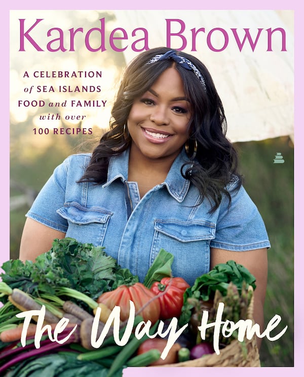 "The Way Home: A Celebration of Sea Islands Food and Family With Over 100 Recipes" by Kardea Brown (Amistad, $34.99).