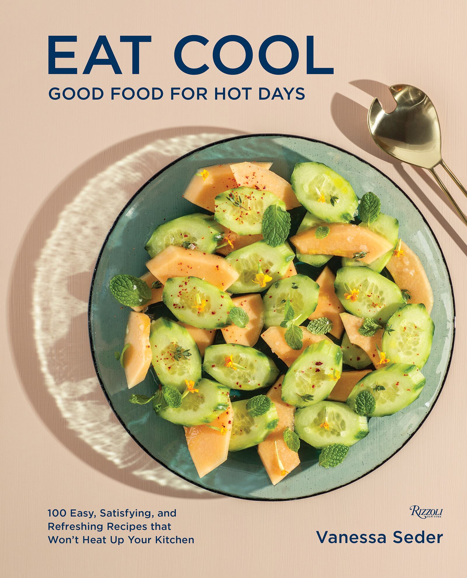 "Eat Cool: Good Food for Hot Days" by Vanessa Seder.