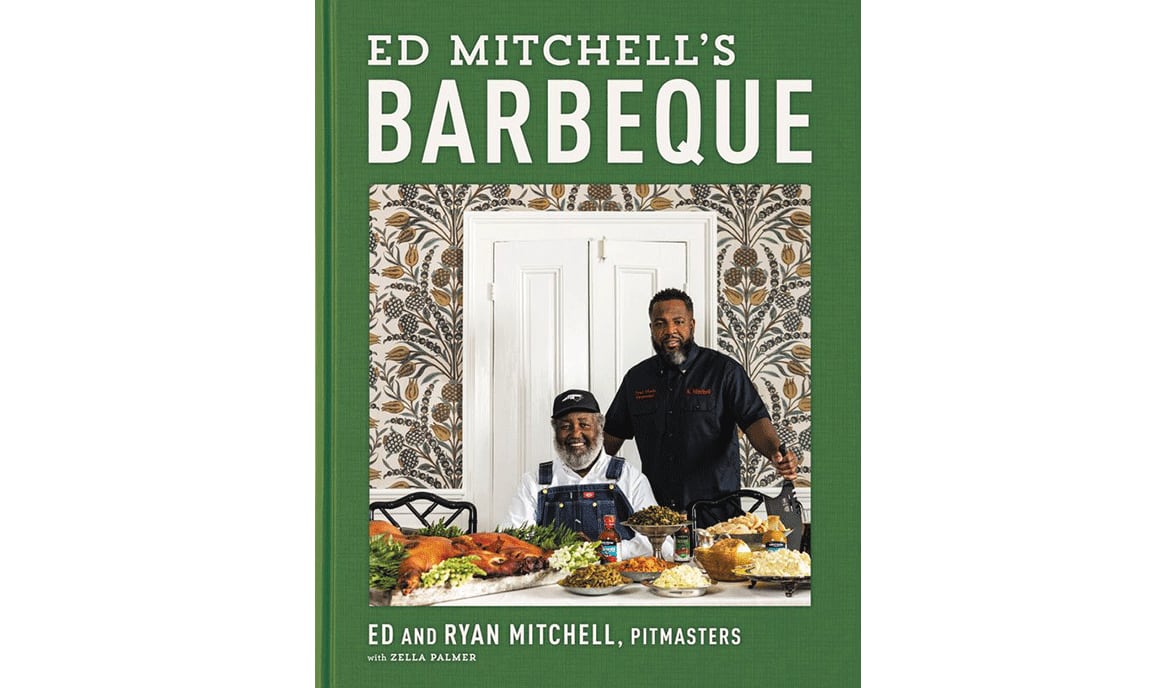 "Ed Mitchell's Barbeque" by Ed and Ryan Mitchell with Zella Palmer (Ecco, $37.50)