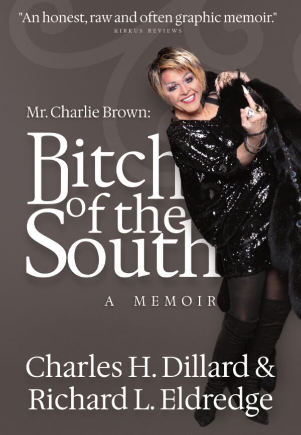 "Mr. Charlie Brown: Bitch of the South" by Charles H. Dillard and Richard L. Eldredge. (Courtesy of Ardmore Avenue Publishing)