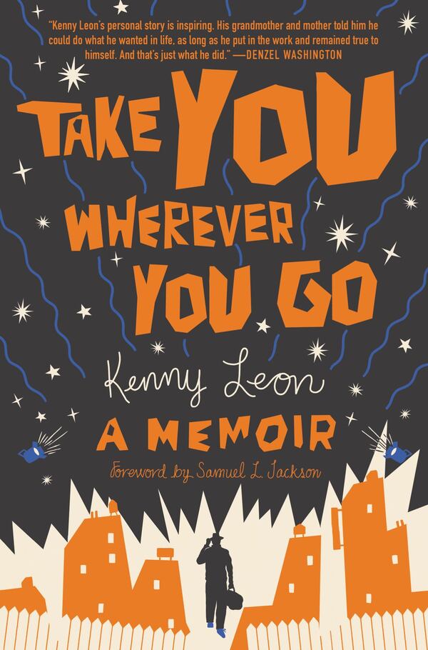 “Take You Wherever You Go” by Kenny Leon (Grand Central). 