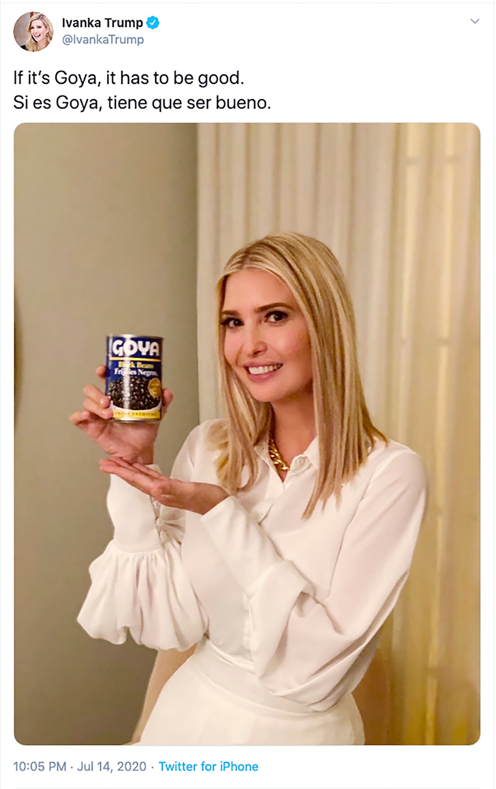 This image, taken from Ivanka Trump's Twitter account, shows her holding a can of Goya beans along with the words "If it's Goya, it has to be good" written in English and Spanish. Ivanka Trump is defending the tweet as a show of support for a company she says has been unfairly treated after Goya Foods CEO Robert Unanue praised her father, President Donald Trump, at the White House on July 9. Government watchdog groups say she violated federal regulations barring government officials from promoting specific products. (Ivanka Trump's Twitter page via AP)