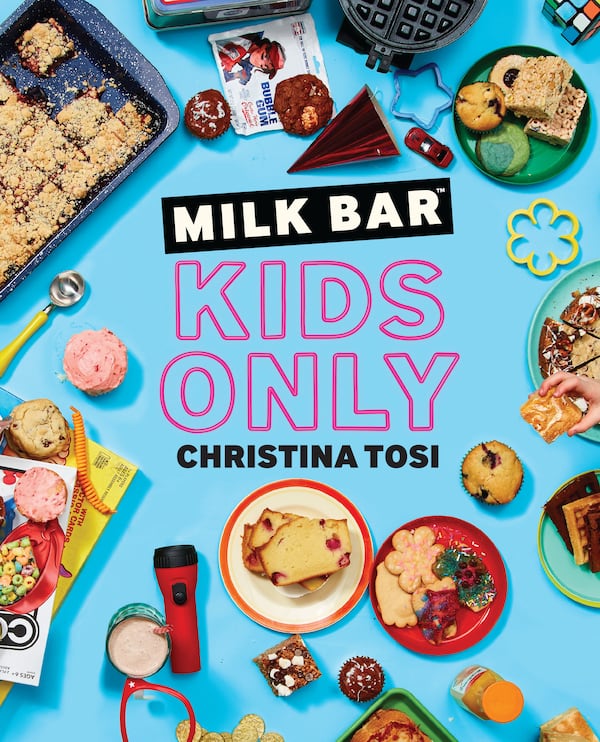 "Milk Bar: Kids Only" by Christina Tosi