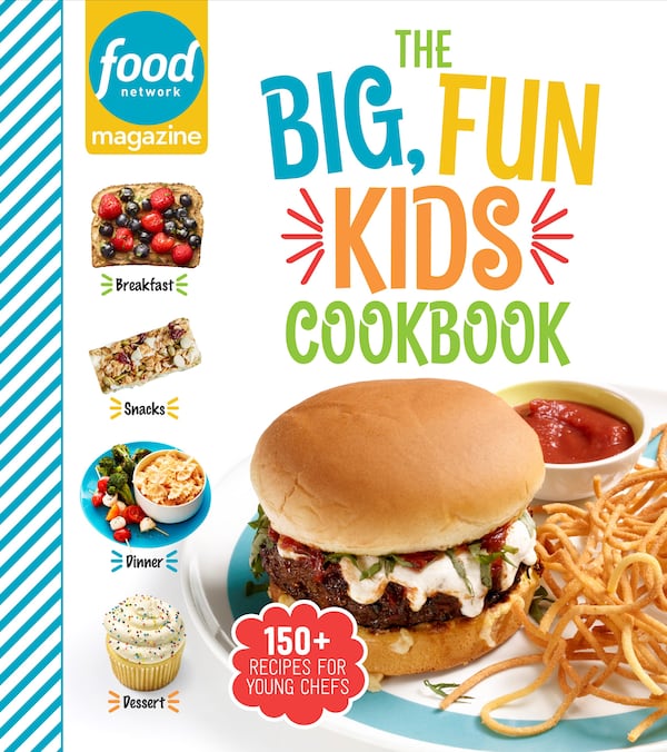 The new "Big, Fun Kids Cookbook" by Food Network Magazine features more than150 kid-friendly recipes.